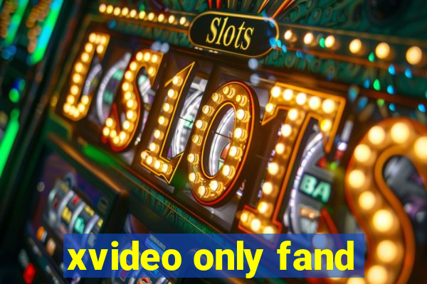 xvideo only fand